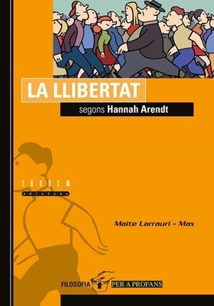 LLIBERTAT SEGONS HANNAH ARENDT, LA | 9788481313536 | LARRAURI, MAITE/ MAX
