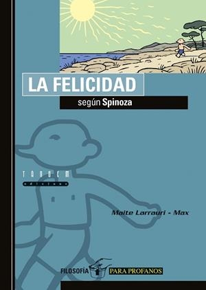 FELICIDAD SEGUN SPINOZA, LA | 9788481314939 | LARRAURI, MAITE/ MAX