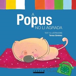 A POPUS NO LI AGRADA | 9788481317114 | GIMENEZ BARBANY, TERESA