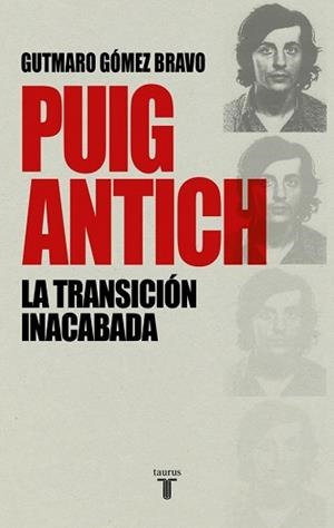 PUIG ANTICH, LA TRANSICIÓN INACABADA | 9788430616770 | BOWER,JOSEPH L.