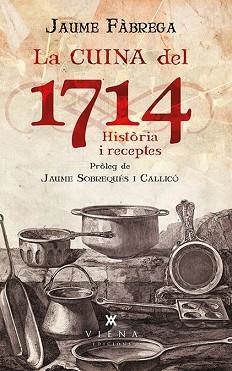 LA CUINA DEL 1714 | 9788483308011 | FÀBREGA I COLOM, JAUME