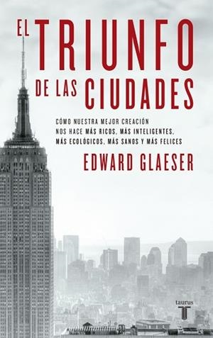 TRIUNFO DE LAS CIUDADES, EL | 9788430608096 | GLAESER, EDWARD