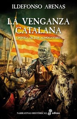 LA VENGANZA DE LOS CATALANES | 9788435062824 | ARENAS ROMERO, ILDEFONSO
