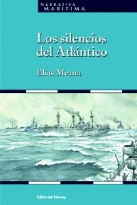 LOS SILENCIOS DEL ATLÁNTICO | 9788474862515 | MEANA DÍAZ, ELÍAS