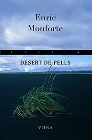 DESERT DE PELLS -XXV PREMI DE POESIA 25 D'ABRIL 2005- | 9788483303443 | MONFORTE, ENRIC