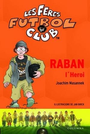 RABAN L'HEROI ( LES FERES FUTBOL CLUB 6) | 9788466406680 | MASANNEK, JOACHIM