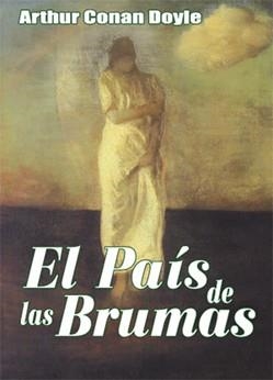 PAIS DE LAS BRUMAS, EL | 9788495537577 | DOYLE, ARTHUR CONAN