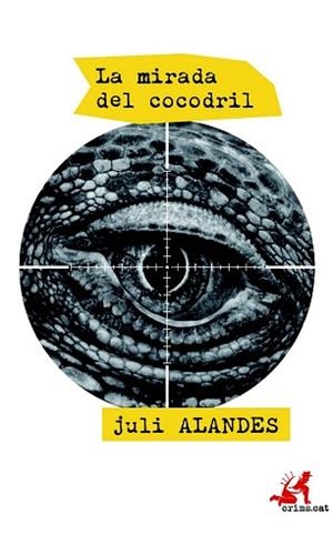 LA MIRADA DEL COCODRIL | 9788415900665 | ALANDES ALBERT, JULI