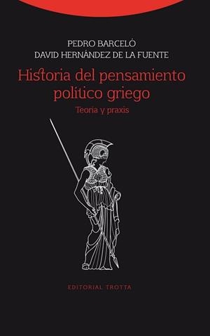 HISTORIA DEL PENSAMIENTO POLÍTICO GRIEGO | 9788498795400 | BARCELÓ, PEDRO/HERNÁNDEZ DE LA FUENTE, DAVID