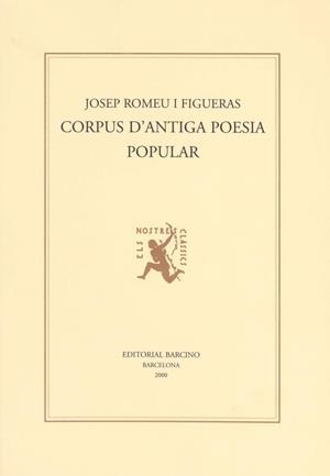 CORPUS D'ANTIGA POESIA POPULAR | 9788472266889 | ROMEU I FIGUERAS, JOSEP