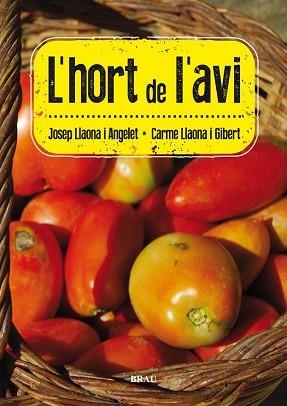 L'HORT DE L'AVI | 9788415885078 | LLAONA ANGELET, JOSEP/LLAONA GIBERT, CARME