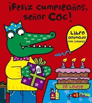 ¡FELIZ CUMPLEÑAOS SEÑOR COC! | 9788426387875 | JO LODGE