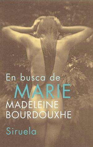 EN BUSCA DE MARIE LT-215 | 9788478449248 | BOURDOUXHE, MADELEINE
