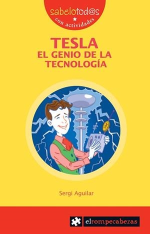 TESLA EL GENIO DE LA TECNOLOGÍA | 9788415016137 | AGUILAR VALLDEORIOLA, SERGI
