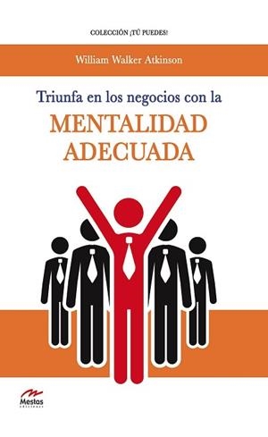 TRIUNFA EN LOS NEGOCIOS CON LA MENTALIDAD ADECUADA | 9788492892358 | WILLIAM WALKER ATKINSON