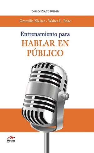 ENTRENAMIENTO PARA HABLAR EN PÚBLICO | 9788492892723 | GRENVILLE KLEISER/WALTER L. PRIZE