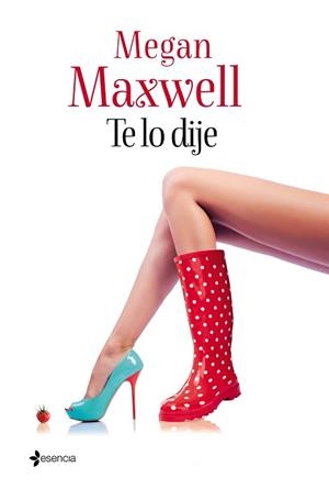 TE LO DIJE | 9788408133124 | MEGAN MAXWELL