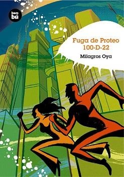 FUGA DE PROTEO 100-D-22 | 9788483430033 | OYA MARTÍNEZ, MILAGROS