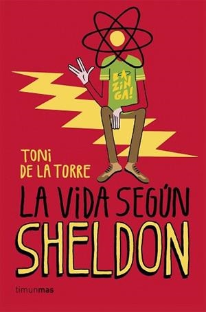 LA VIDA SEGÚN SHELDON | 9788448020774 | TONI DE LA TORRE