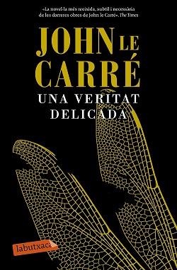 UNA VERITAT DELICADA | 9788499309422 | JOHN LE CARRÉ