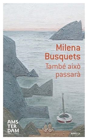 TAMBE AIXO PASSARA | 9788415645603 | BUSQUETS I TUSQUETS, MILENA