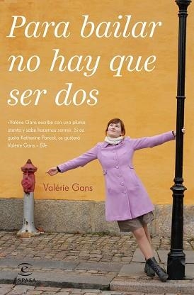 PARA BAILAR NO HAY QUE SER DOS | 9788467043693 | VALÉRI GANS