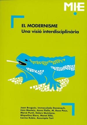 MODERNISME,EL.UNA VISIO INTERDISCIPLINARIA | 9788478271191 | BRUGUES, J/ DOMENECH, I.