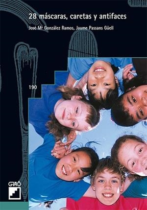 VEINTIOCHO MASCARAS, CARETAS Y ANTIFACES | 9788478270606 | GONZÀLEZ RAMOS, JOSEP M./PASSANS GÜELL, JAUME